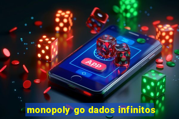 monopoly go dados infinitos